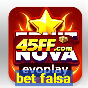 bet falsa